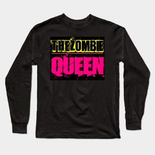 The Zombie Queen Long Sleeve T-Shirt